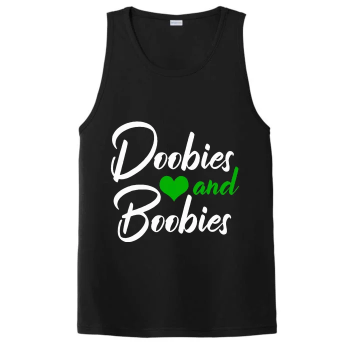 Doobies And Boobies Weed Funny 420 Stoner Pothead Gift Performance Tank