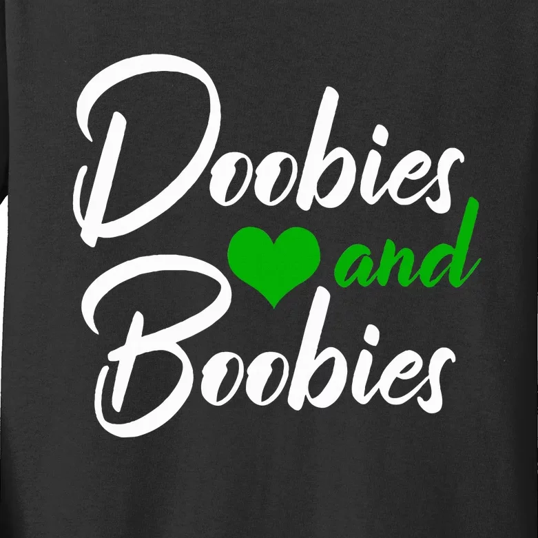 Doobies And Boobies Weed Funny 420 Stoner Pothead Gift Kids Long Sleeve Shirt