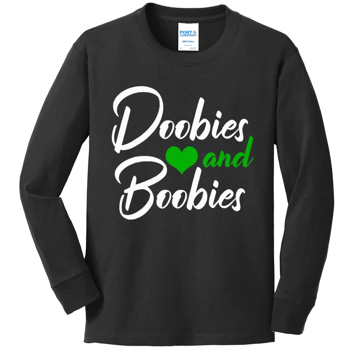 Doobies And Boobies Weed Funny 420 Stoner Pothead Gift Kids Long Sleeve Shirt