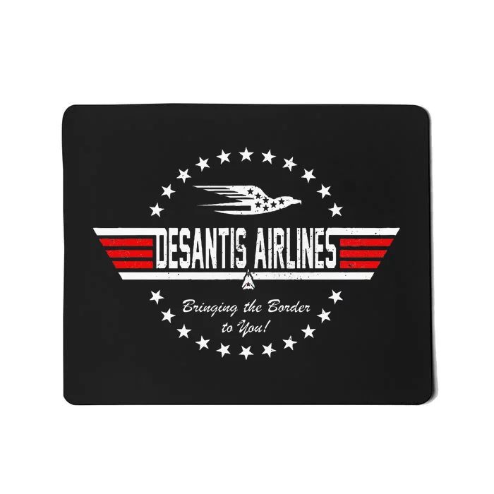 Desantis Airlines Bringing The Border To You Mousepad