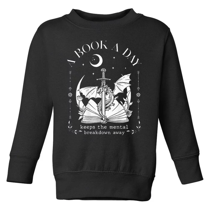 Dragon A Book A Day Keep The Mental Breakdown Away On Back Toddler Sweatshirt