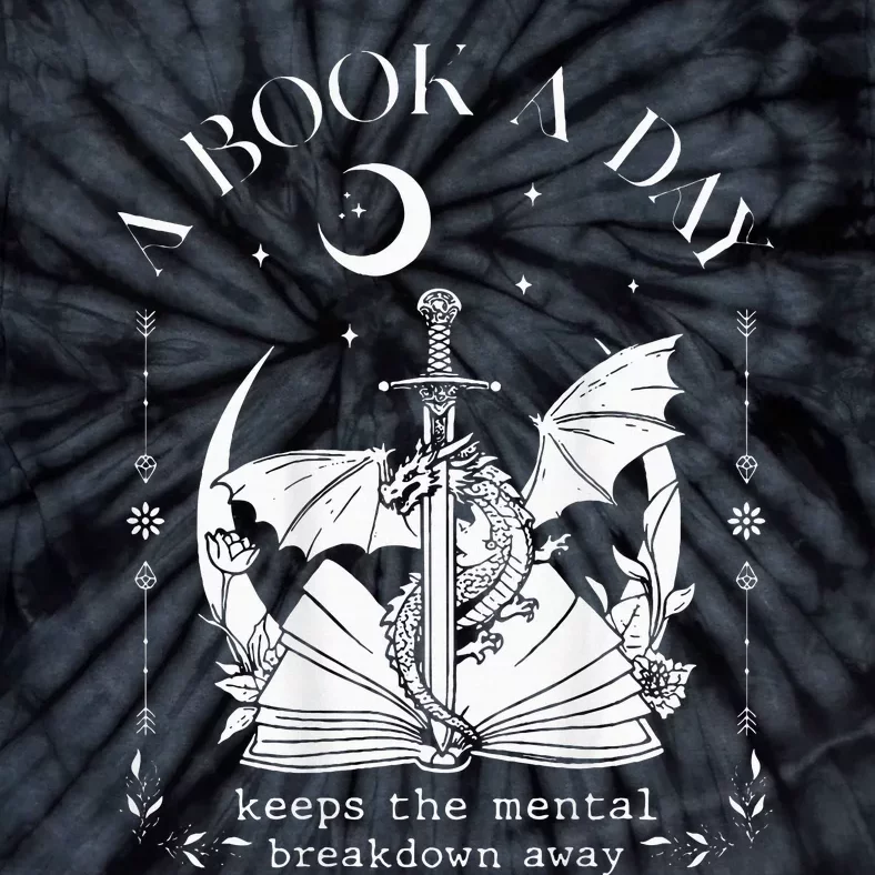 Dragon A Book A Day Keep The Mental Breakdown Away On Back Tie-Dye T-Shirt