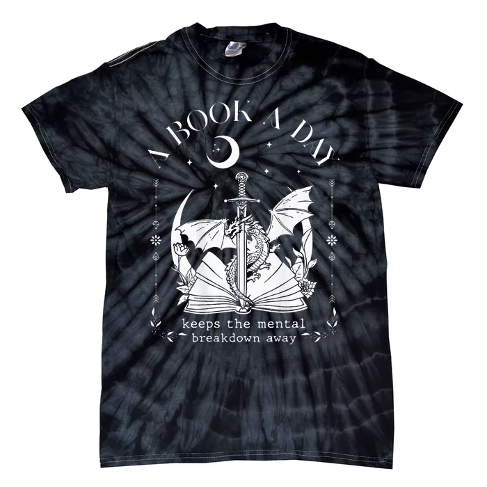 Dragon A Book A Day Keep The Mental Breakdown Away On Back Tie-Dye T-Shirt