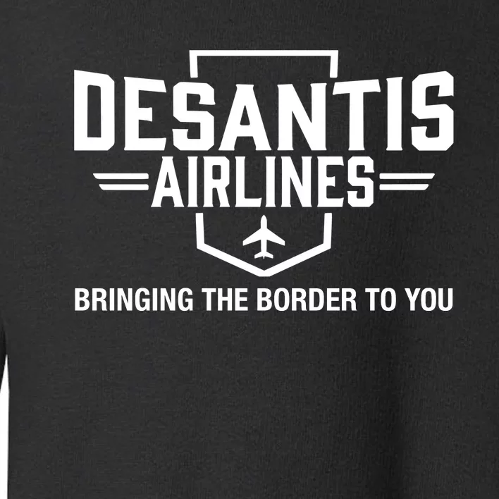 DeSantis Airlines Bringing The Border To You Funny Toddler Sweatshirt