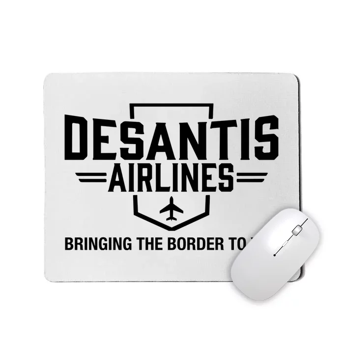 DeSantis Airlines Bringing The Border To You Funny Mousepad