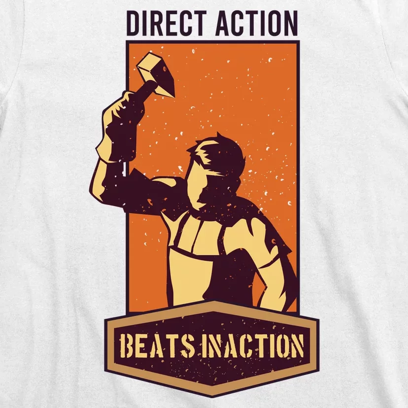 Direct Actions Beats Inactions T-Shirt