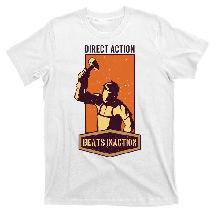 Direct Actions Beats Inactions T-Shirt