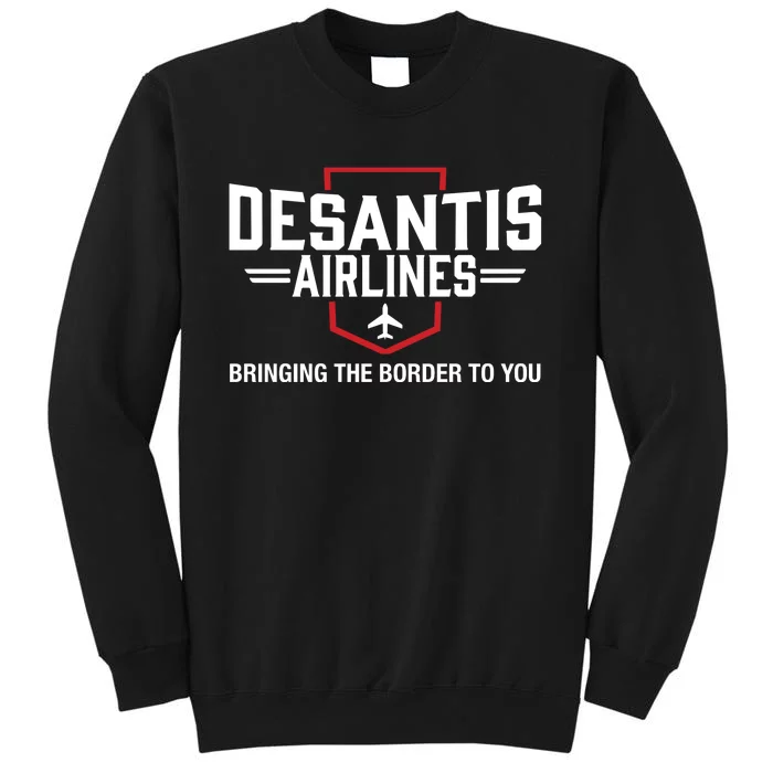 DeSantis Airlines Bringing The Border To You Funny Tall Sweatshirt