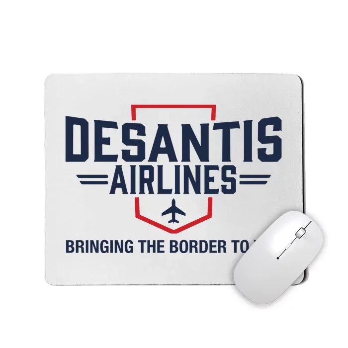 DeSantis Airlines Bringing The Border To You Funny Mousepad