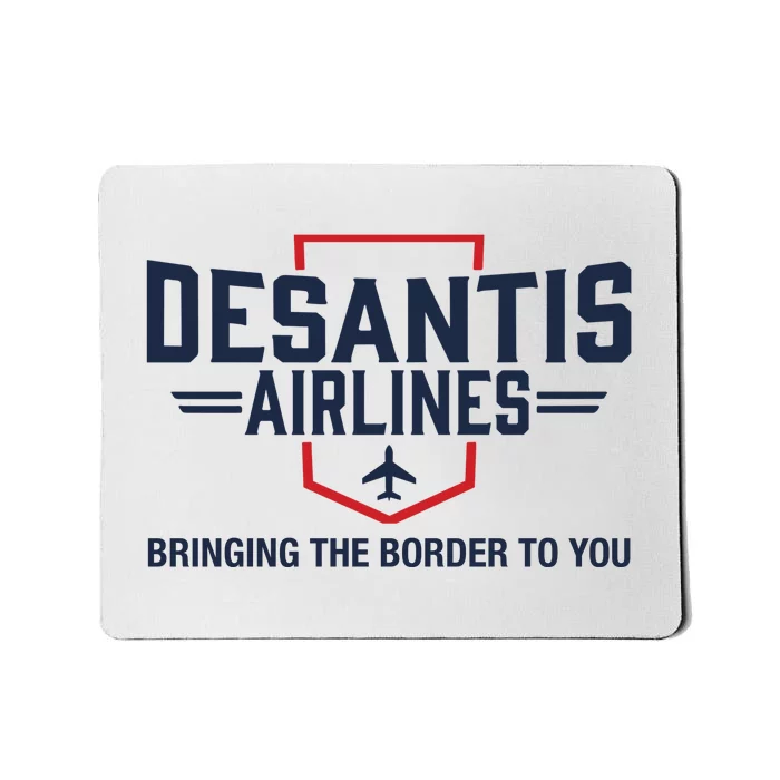 DeSantis Airlines Bringing The Border To You Funny Mousepad