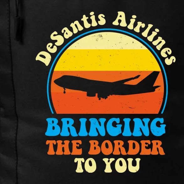 Desantis Airlines Brining The Boarder To You Funny Political Daily Commute Backpack