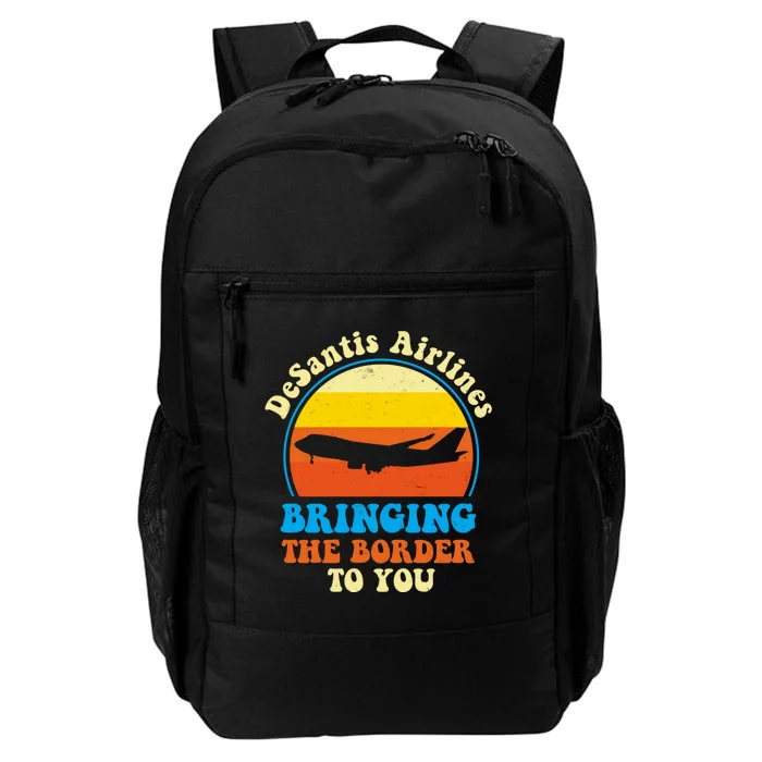 Desantis Airlines Brining The Boarder To You Funny Political Daily Commute Backpack