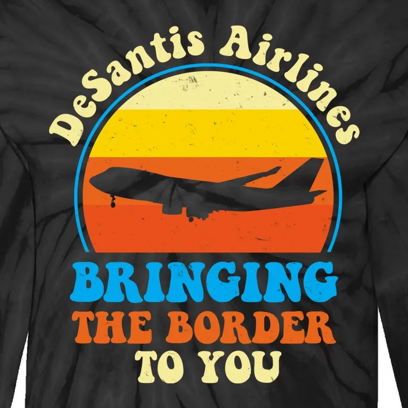 Desantis Airlines Brining The Boarder To You Funny Political Tie-Dye Long Sleeve Shirt