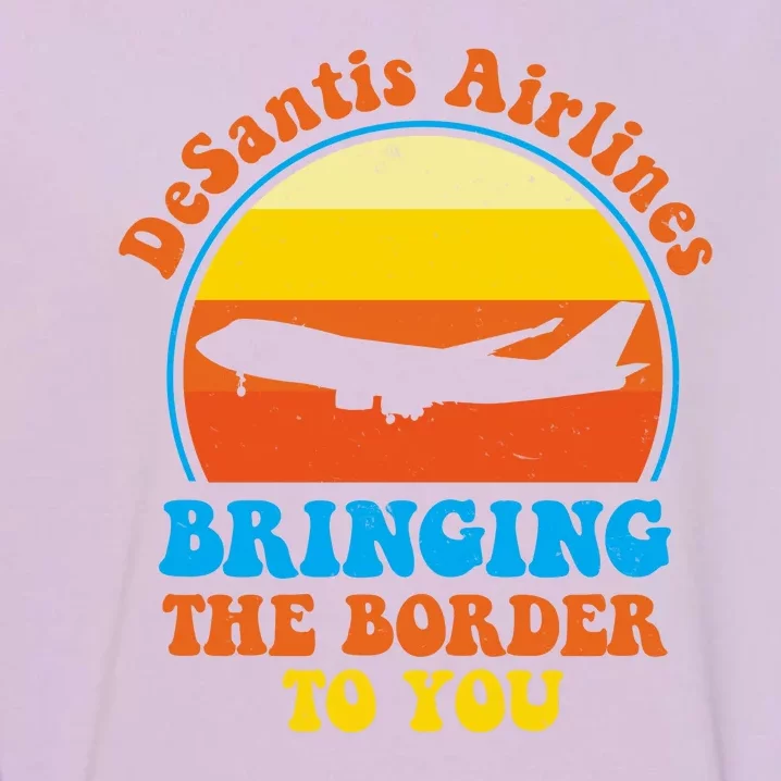 Desantis Airlines Brining The Boarder To You Funny Political Garment-Dyed Sweatshirt