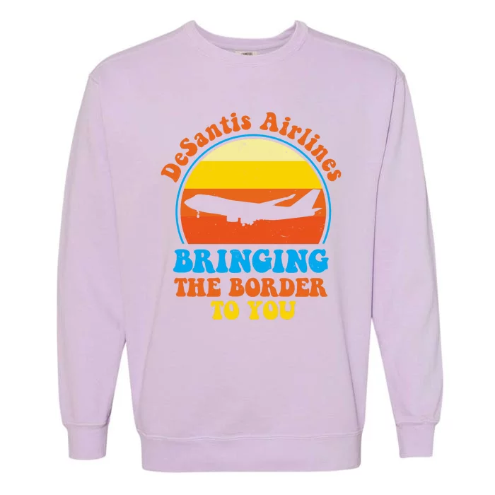 Desantis Airlines Brining The Boarder To You Funny Political Garment-Dyed Sweatshirt