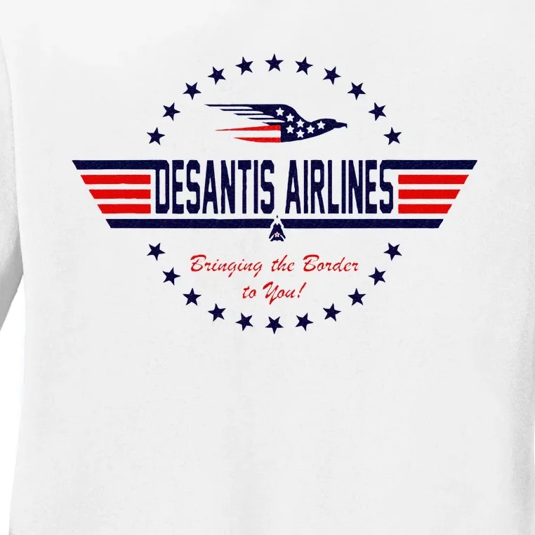 DeSantis Airlines Bringing The Border To You Ladies Long Sleeve Shirt