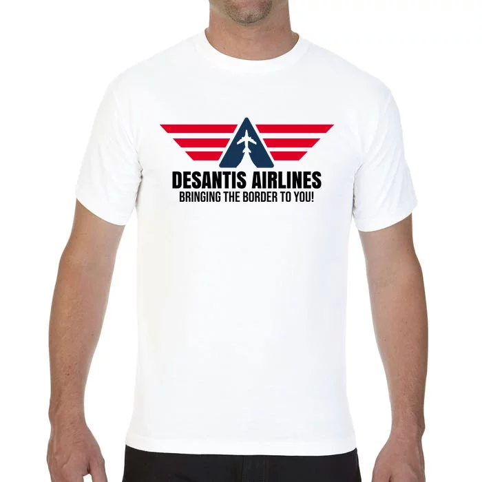 Desantis Airlines Bringing The Boarder To You Political Comfort Colors T-Shirt