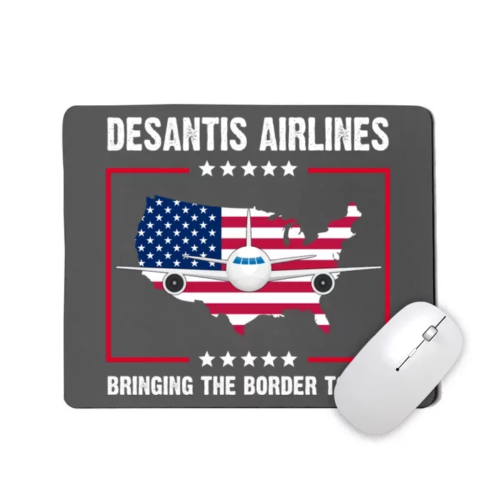 Desantis Airlines Brining The Border To You American Flag Mousepad