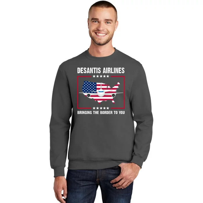 Desantis Airlines Brining The Border To You American Flag Tall Sweatshirt