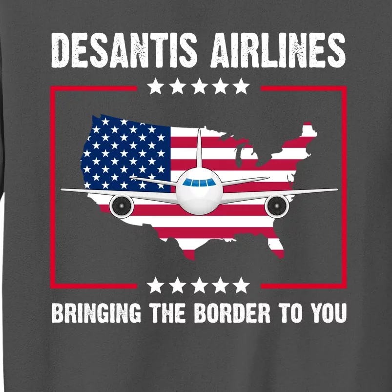 Desantis Airlines Brining The Border To You American Flag Tall Sweatshirt