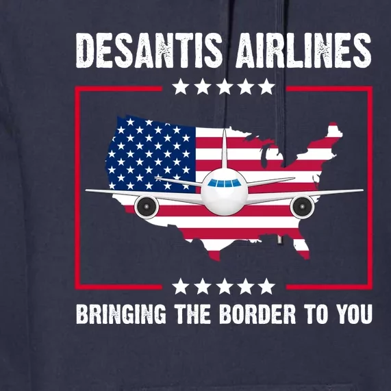 Desantis Airlines Brining The Border To You American Flag Premium Hoodie