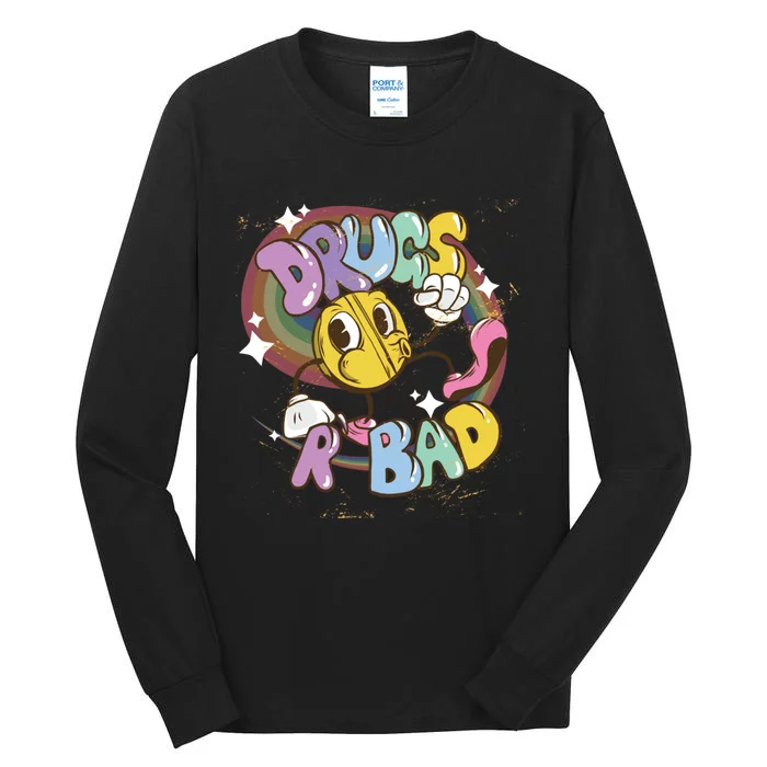 Drugs are bad - Funny Graphic Tall Long Sleeve T-Shirt