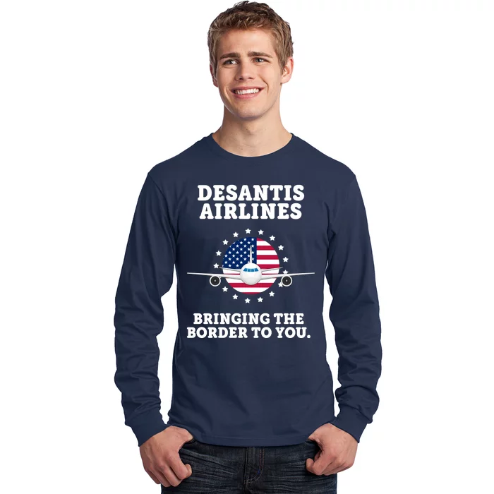 DeSantis Airlines Bringing The Boarder To You Long Sleeve Shirt