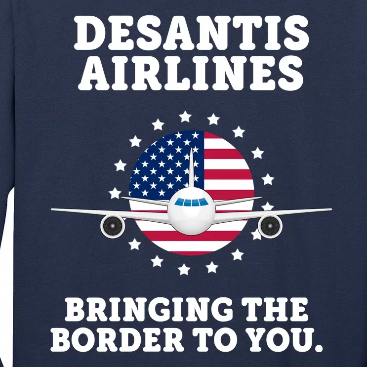 DeSantis Airlines Bringing The Boarder To You Long Sleeve Shirt