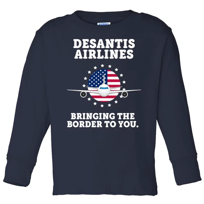 DeSantis Airlines Bringing The Boarder To You Toddler Long Sleeve Shirt