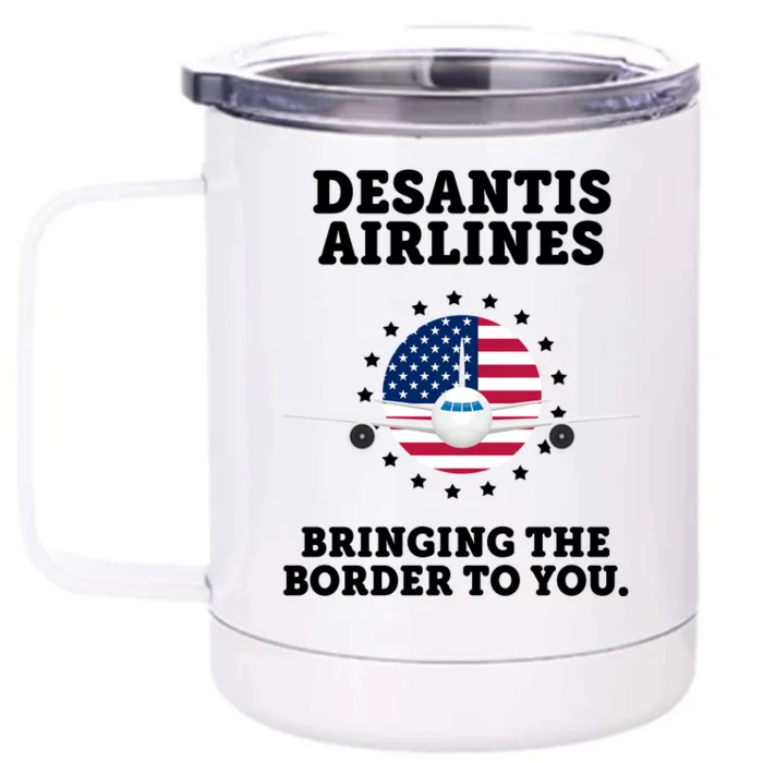 DeSantis Airlines Bringing The Boarder To You Front & Back 12oz Stainless Steel Tumbler Cup