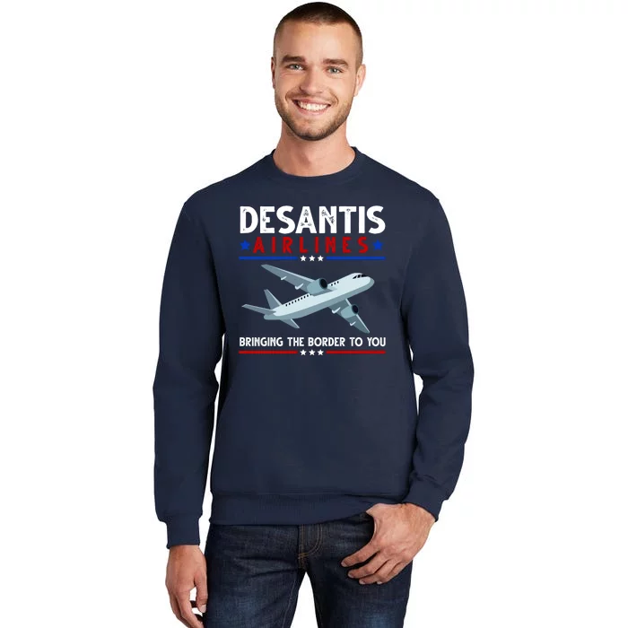 Desantis Airlines Bringing The Border To You Tall Sweatshirt