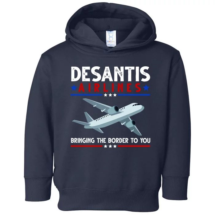 Desantis Airlines Bringing The Border To You Toddler Hoodie