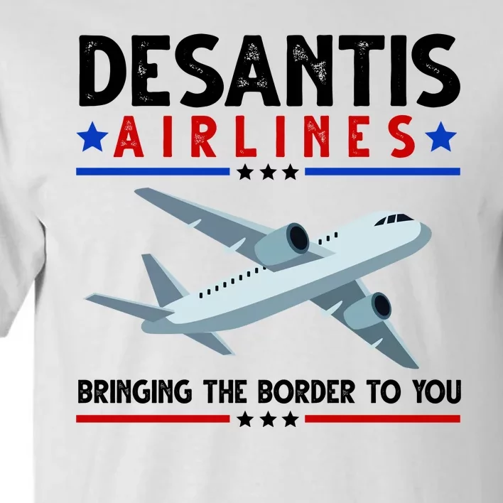 Desantis Airlines Bringing The Border To You Tall T-Shirt