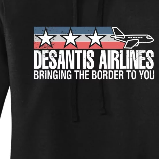 DeSantis Airlines Bringing The Border To You Ron DeSantis 2024 Women's Pullover Hoodie