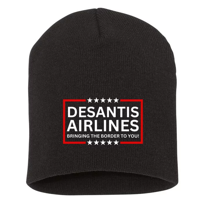 Desantis Airlines Bringing The Border To You Short Acrylic Beanie