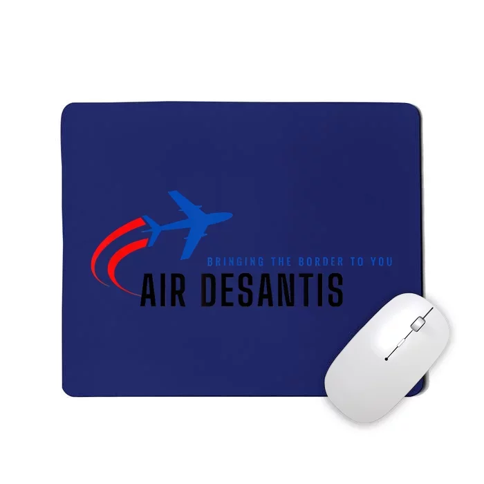 Desantis Airlines Bringing The Border To You Mousepad