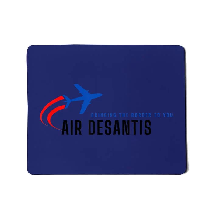 Desantis Airlines Bringing The Border To You Mousepad