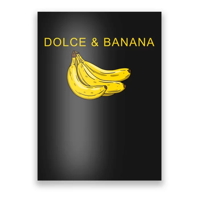 Dolce And Banana Funny Fashion Yellow Yummy Fruit Poster