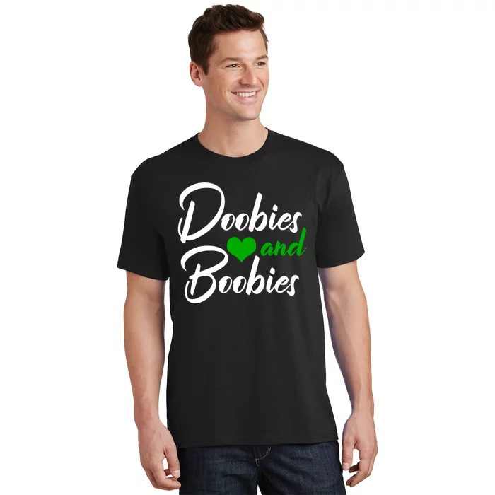 Doobies And Boobies Weed Funny 420 Stoner Pothead Gift T-Shirt