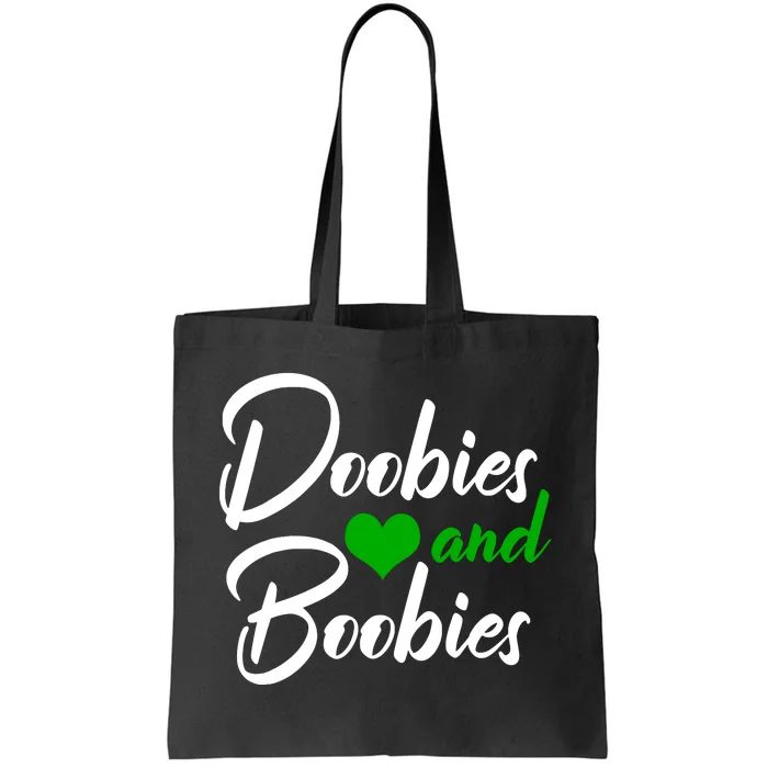 Doobies And Boobies Weed Funny 420 Stoner Pothead Gift Tote Bag