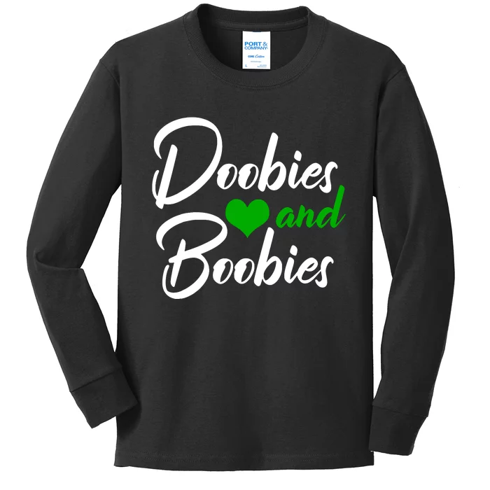 Doobies And Boobies Weed Funny 420 Stoner Pothead Gift Kids Long Sleeve Shirt