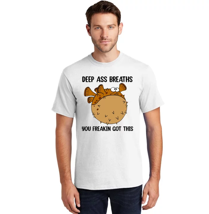 Deep Ass Breaths You Got This Bloat Finding Funny Nemo Mental Health Tall T-Shirt