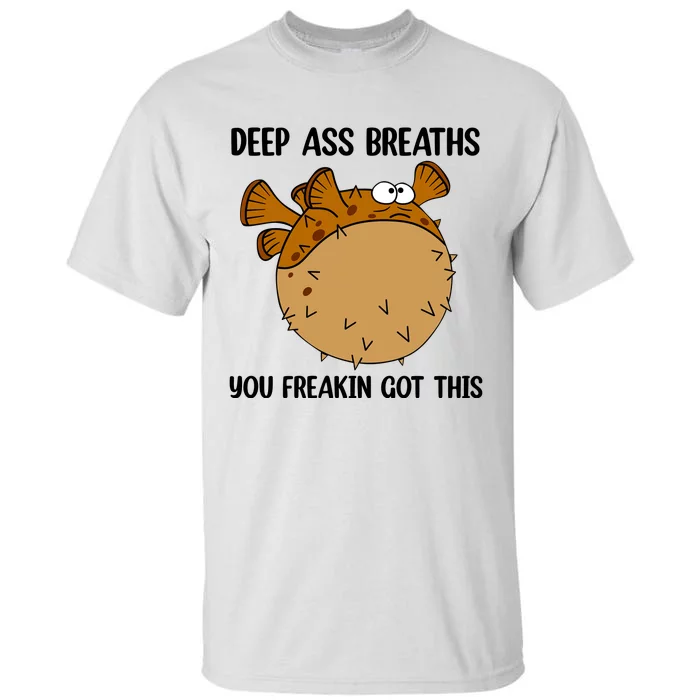 Deep Ass Breaths You Got This Bloat Finding Funny Nemo Mental Health Tall T-Shirt