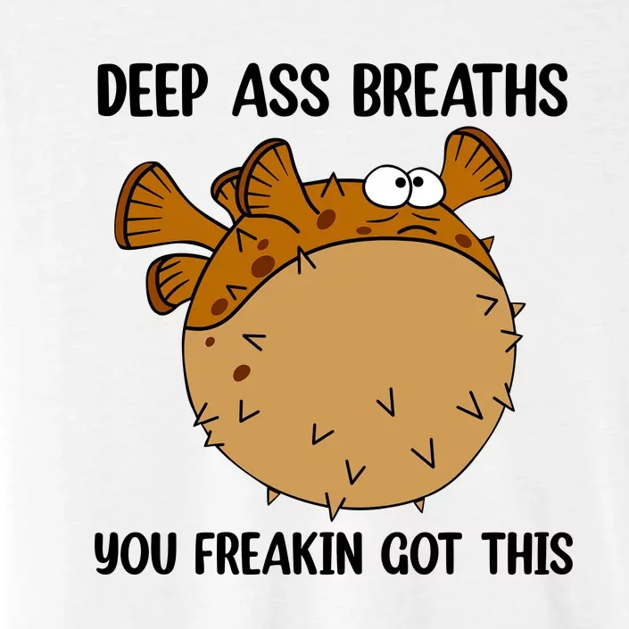 Deep Ass Breaths You Got This Bloat Finding Funny Nemo Mental Health ChromaSoft Performance T-Shirt