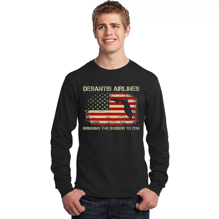 DeSantis Airlines Bringing The Border To You Funny DeSantis Tall Long Sleeve T-Shirt