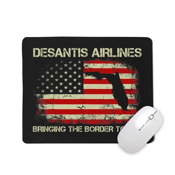 DeSantis Airlines Bringing The Border To You Funny DeSantis Mousepad