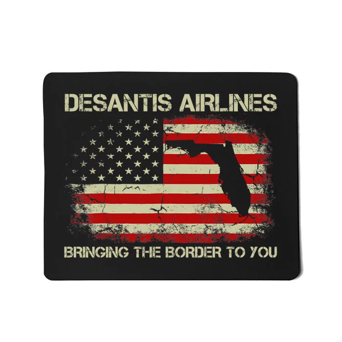 DeSantis Airlines Bringing The Border To You Funny DeSantis Mousepad