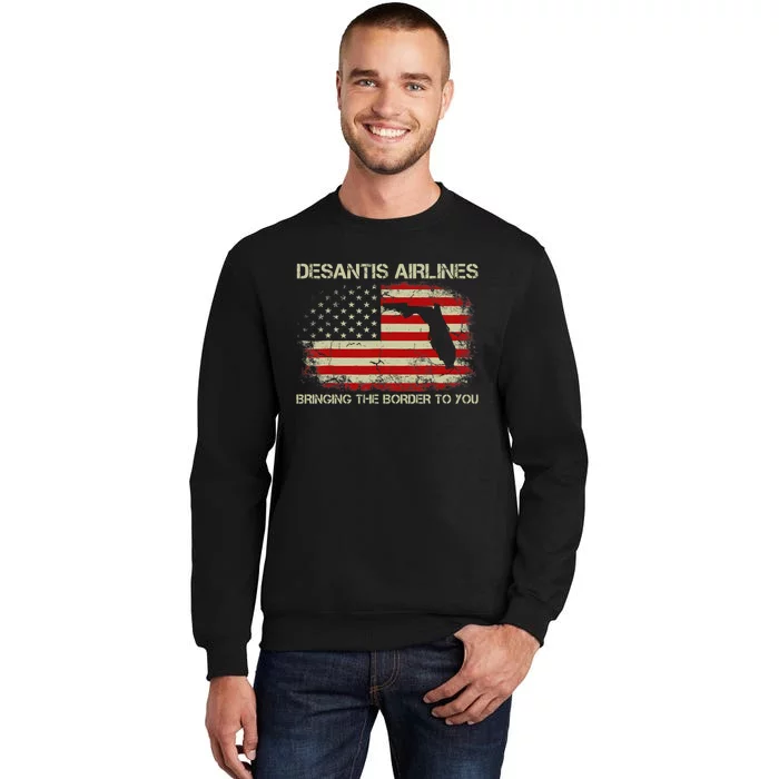 DeSantis Airlines Bringing The Border To You Funny DeSantis Tall Sweatshirt