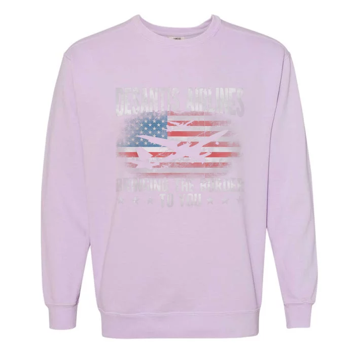 DeSantis Airlines Bringing The Border To You American US Flag Garment-Dyed Sweatshirt