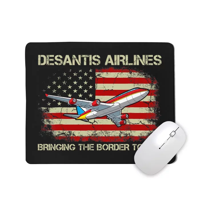 DeSantis Airlines Bringing The Border To You Funny DeSantis Mousepad